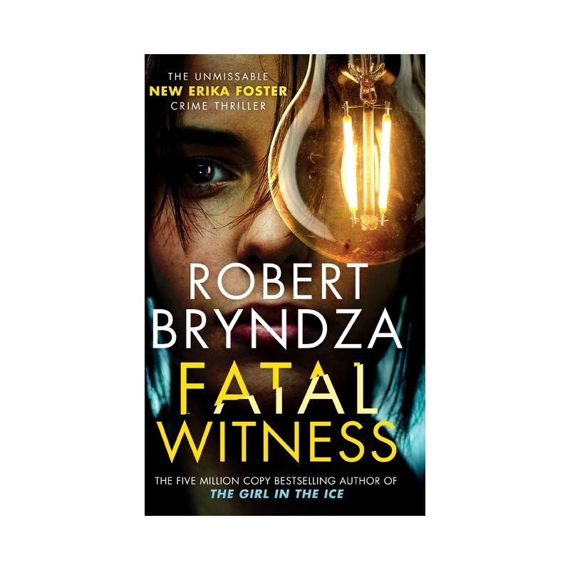 Fatal Witness - (Detective Erika Foster) by Robert Bryndza, 1 of 2