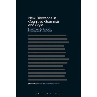 New Directions in Cognitive Grammar and Style - (Advances in Stylistics) (Paperback)