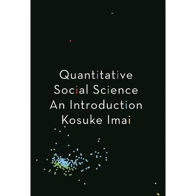 Quantitative Social Science - by  Kosuke Imai (Paperback)