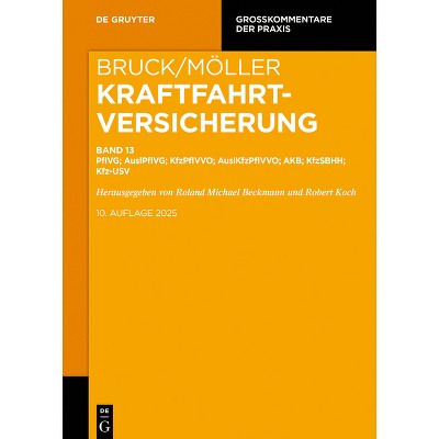 Kraftfahrtversicherung - (Großkommentare Der Praxis) by  Roland Michael Beckmann & Robert Koch (Hardcover)