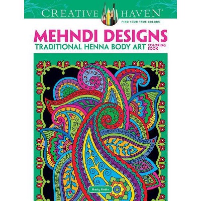 Creative Haven Mehndi Designs Coloring Book - (Creative Haven Coloring Books) by  Marty Noble (Paperback)