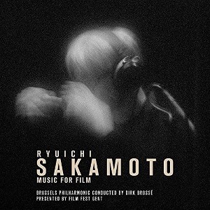Brussels Philharmonic - Ryuichi Sakamoto: Music for Film (CD) - 1 of 1