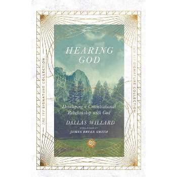 Hearing God - (IVP Signature Collection) by  Dallas Willard (Paperback)