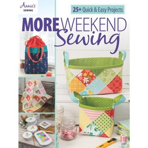 More Weekend Sewing - by  Annie's (Paperback) - 1 of 1