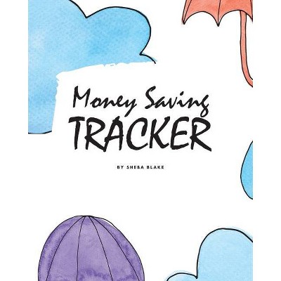 Money Saving Tracker - $10K USD Saving Challenge (8x10 Softcover Log Book / Tracker / Planner) - by  Sheba Blake (Paperback)