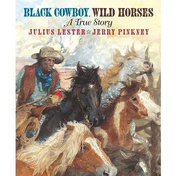 Black Cowboy, Wild Horses - by  Julius Lester (Paperback)