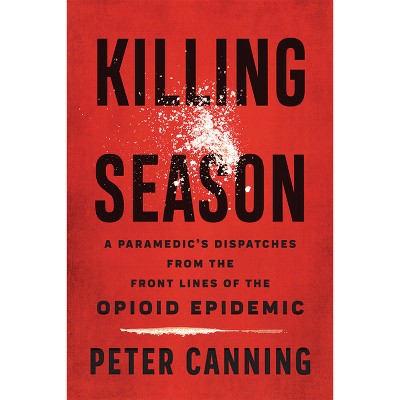 Killing Season - by  Peter Canning (Hardcover)