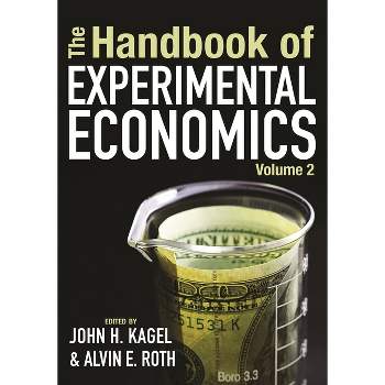 The Handbook of Experimental Economics, Volume 2 - by John H Kagel & Alvin E Roth