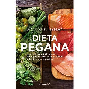 La Dieta Pegana / The Pegan Diet - by  Mark Hyman (Paperback)