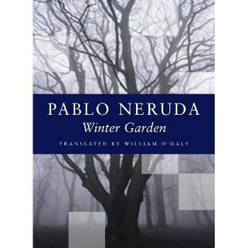 Winter Garden - (Kagean Book) 2nd Edition by  Pablo Neruda (Paperback)