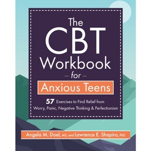 The CBT Workbook for Anxious Teen - by  Lawrence Shapiro & Angela M Doel (Paperback) - 1 of 1