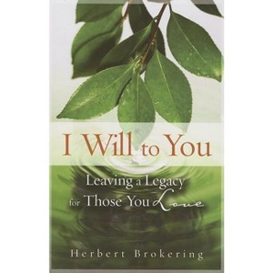 I Will to You - by  Herbert Brokering (Paperback) - 1 of 1