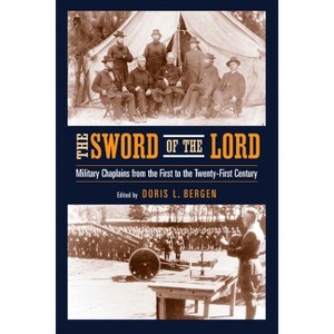 The Sword of the Lord - (Critical Problems in History) by  Doris L Bergen (Paperback) - 1 of 1