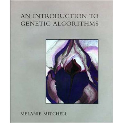 An Introduction to Genetic Algorithms - (Complex Adaptive Systems) by  Melanie Mitchell (Paperback)