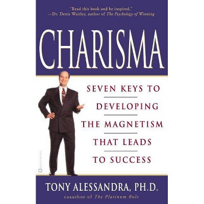 Charisma - by  Tony Alessandra & Tony Ph D Allessandra (Paperback)