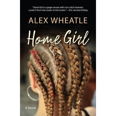 Home Girl - by  Alex Wheatle (Paperback)