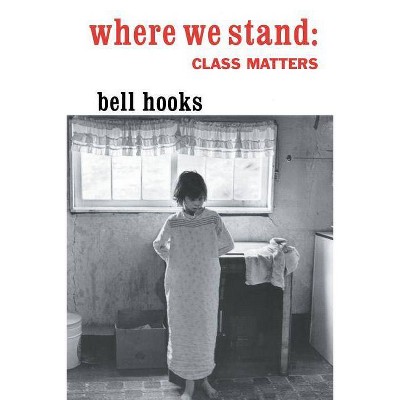 Where We Stand - by  Bell Hooks (Paperback)