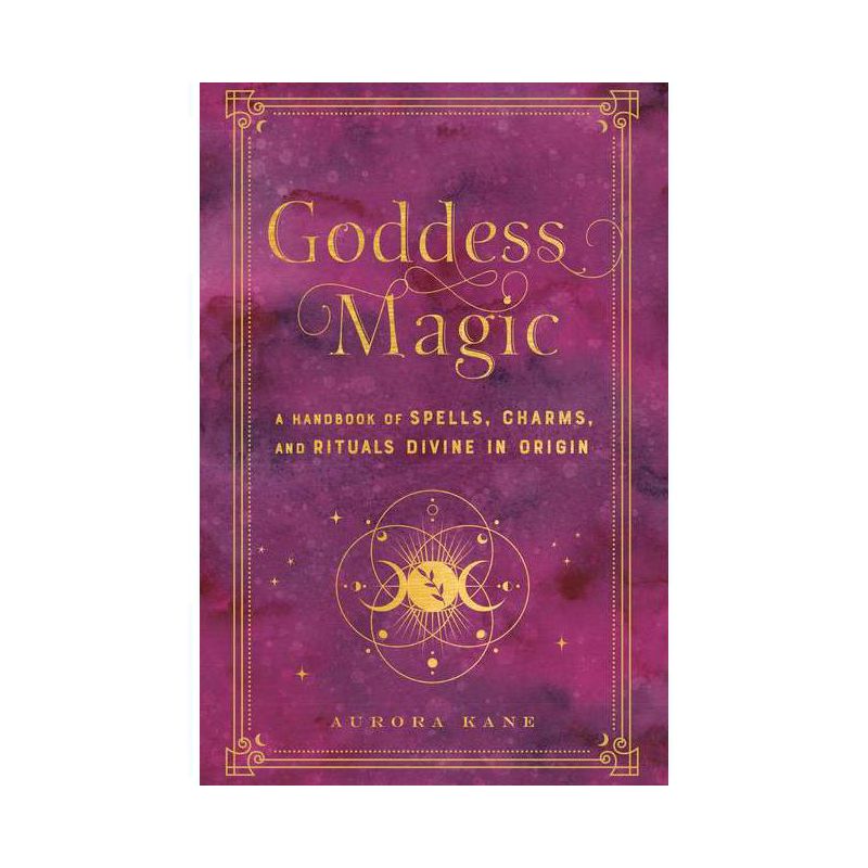 Goddess Magic - (Mystical Handbook) by  Aurora Kane (Hardcover), 1 of 2