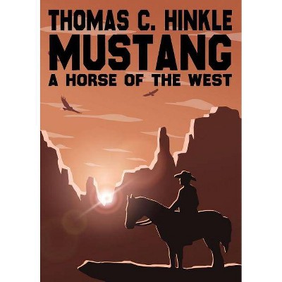 Mustang - by  Thomas C Hinkle (Paperback)