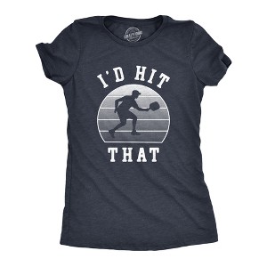Womens Id Hit That T Shirt Funny Sarcastic Pickleball Paddle Joke Tee For Ladies - Crazy Dog Women's T Shirt - 1 of 4