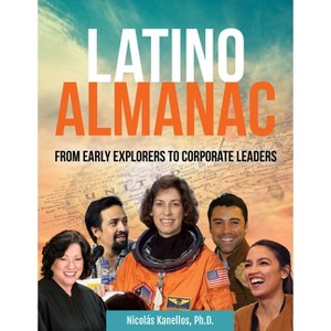 Latino Almanac - (Multicultural History & Heroes Collection) by  Nicolás Kanellos (Hardcover) - 1 of 1