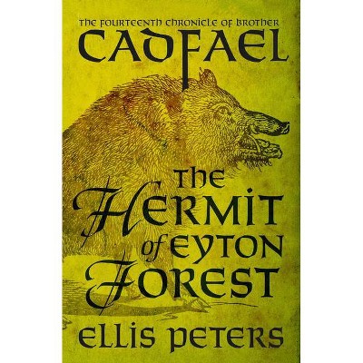 The Hermit of Eyton Forest - (Chronicles of Brother Cadfael) by  Ellis Peters (Paperback)