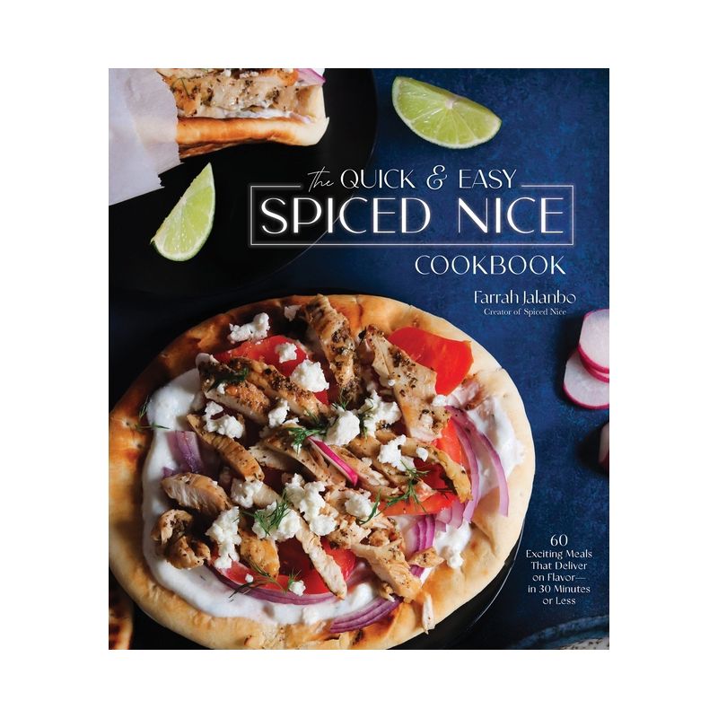 The Quick & Easy Spiced Nice Cookbook - by  Farrah Jalanbo (Hardcover), 1 of 2