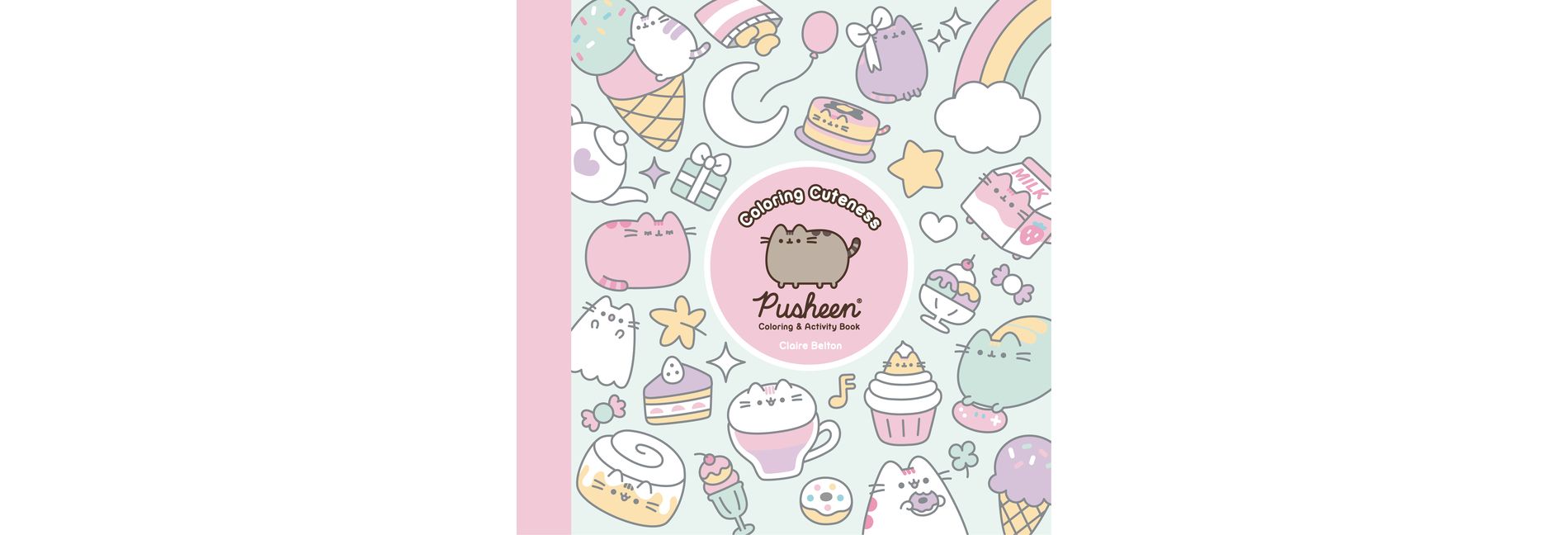 Coloring Cuteness - (Pusheen Book) by  Claire Belton (Paperback)