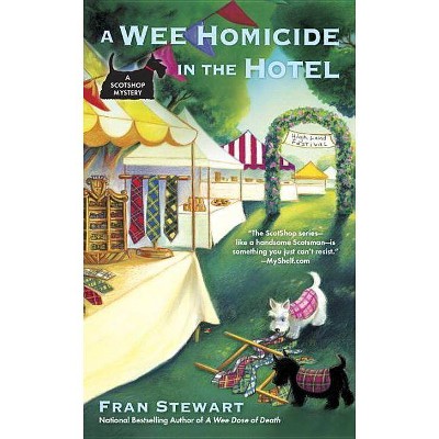 A Wee Homicide in the Hotel - (Scotshop Mystery) by  Fran Stewart (Paperback)