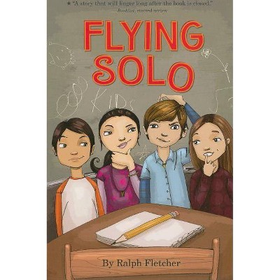 Flying Solo - by  Ralph Fletcher (Paperback)