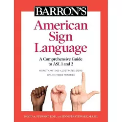 Barron's American Sign Language - by  David A Stewart & Jennifer Stewart (Paperback)