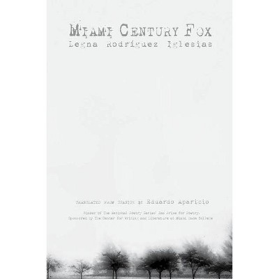 Miami Century Fox - by  Legna Rodríguez Iglesias (Paperback)