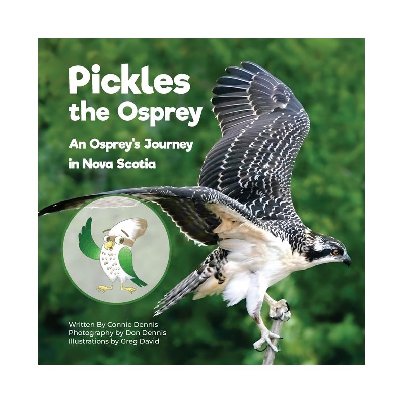 Pickles the Osprey - by  Connie Dennis (Paperback), 1 of 2