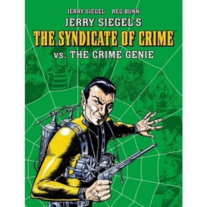 Jerry Siegel's Syndicate of Crime vs. the Crime Genie - (Paperback) - 1 of 1