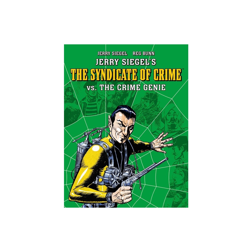 Jerry Siegels Syndicate of Crime vs. the Crime Genie - (Paperback)