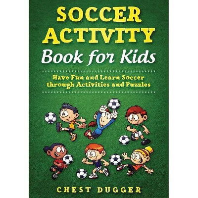 Youth Soccer Dribbling Skills and Drills - by  Chest Dugger (Paperback)