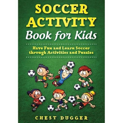 Youth Soccer Dribbling Skills and Drills - by  Chest Dugger (Paperback)