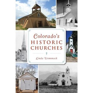 Colorado's Historic Churches - (Landmarks) by  Linda Wommack (Paperback) - 1 of 1