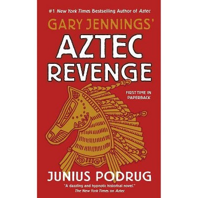 Aztec Revenge - by  Gary Jennings (Paperback)