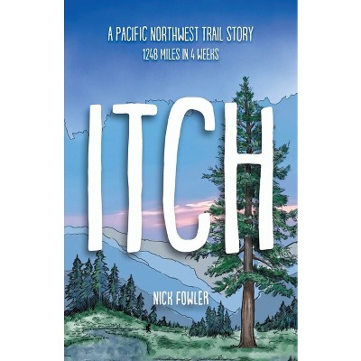 Itch - by  Nick Fowler (Paperback)