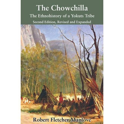 The Chowchilla - by  Robert Fletcher Manlove (Paperback)