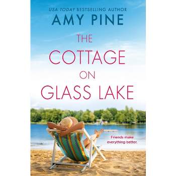 The Cottage on Glass Lake - by  Amy Pine (Paperback)