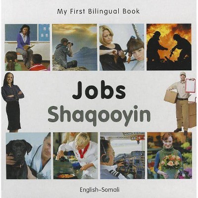 Jobs/Shaqooyin - (My First Bilingual Book) by  Milet Publishing (Board Book)