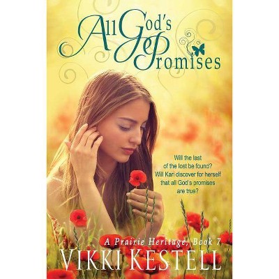 All God's Promises - (Prairie Heritage) by  Vikki Kestell (Paperback)