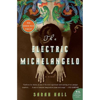 The Electric Michelangelo - by  Sarah Hall (Paperback)