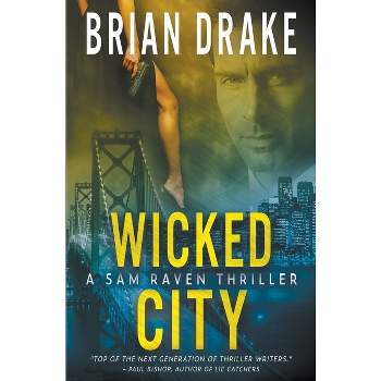 Wicked City - (Sam Raven) by  Brian Drake (Paperback)