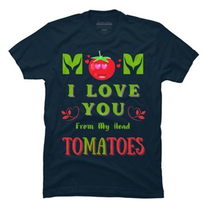Men's Design By Humans Mom I Love You From My Head Tomatoes By Wortex T-Shirt - 1 of 2