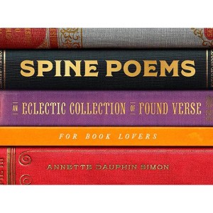 Spine Poems - by  Annette Dauphin Simon (Hardcover) - 1 of 1