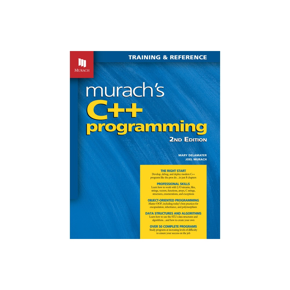 Murach's C++ Programming (2nd Edition) - by Joel Murach & Mary Delamater (Paperback)