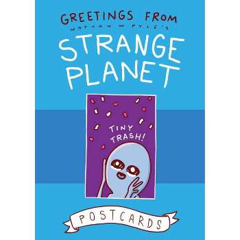 Greetings from Strange Planet - by Nathan W Pyle (Hardcover)
